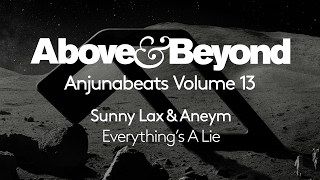 Sunny Lax amp Aneym  Everythings A Lie Anjunabeats Volume 13 Preview [upl. by Anitsrihc]