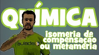 Química  Isomeria Plana Isomeria de Compensação ou Metameria [upl. by Weiser120]