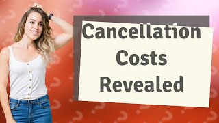 How much does it cost to cancel a cell phone [upl. by Ferdinande]