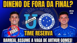 🚨DINENNO FORA BARREAL TITULAR TUDO DO CRUZEIRO NA SULA [upl. by Ailina]