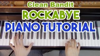 quotRockabyequot  Complete Piano Tutorial  Sheet music  Clean Bandit  George Vidal Tutorial [upl. by Idna]