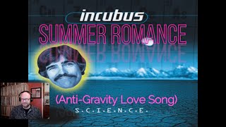 Incubus  Summer Romance AntiGravity Love Song  Reaction [upl. by Assenab409]