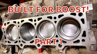 Boosted Engine Build Breakdown  Part 1  Shortblock [upl. by Lodie]