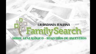 CIUDADANÍA ITALIANA FAMILY SEARCH Parte1  ¿Cómo armar mi árbol genealógico [upl. by Akselav]