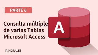 Como crear CONSULTAS MULTITABLA en Microsoft Access  Consulta en diferentes tablas en Access [upl. by Delora457]