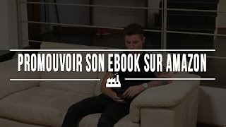 Comment promouvoir son ebook sur Amazon [upl. by Naveb]