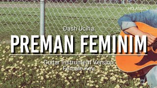 ♫ Dash Uciha Ft Daman Nula Nana Nana Preminim Preman Feminim female key guitar instrument karaoke [upl. by Elwina]