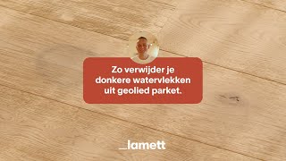 Lamett  Hoe watervlekken verwijderen uit parket [upl. by Aioj]