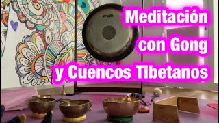 Meditación con Gong y Cuencos Tibetanos [upl. by Dnob948]