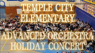 TEMPLE CITY ELEMENTARY 2024 ADVANCED ORCHESTRA HOLIDAY CONCERT [upl. by Wendin]