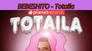 BEBESHITO  Totaila  Video Oficial [upl. by Korten]