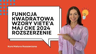 Funkcja kwadratowa  wzory Vietea Maj CKE 2024 Rozszerzenie [upl. by Alisia281]