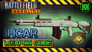 HCAR Review Gameplay Best Gun Setup  Battlefield Hardline Weapon Guide BFH [upl. by Ko]