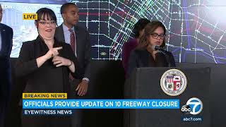 Officials provide update on 10 Freeway closure in LA [upl. by Pacheco]