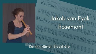 J van Eyck  Rosemont Kathrin Härtel Blockflöterecorder [upl. by Anya]