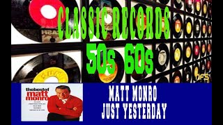 MATT MONRO  JUST YESTERDAY [upl. by Tolland]