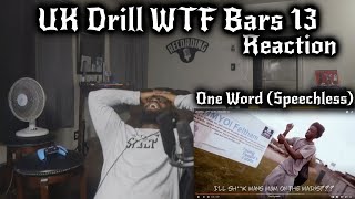 UK Drill WTF Bars 13 SAVED THE BEST FOR LAST [upl. by Olsen241]