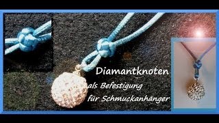 DIAMANTknoten als Befestigung für Schmuckanhänger an Bändern [upl. by Anauqes187]