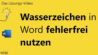 Das Lösungsvideo 696 Wasserzeichen in Word fehlerfrei nutzen [upl. by Hild]