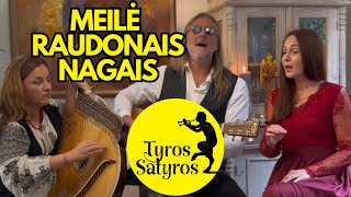 TYROS SATYROS – Meilė raudonais nagais [upl. by Lanni]