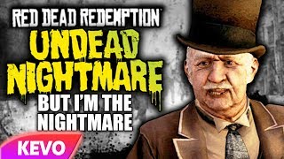 Undead Nightmare but Im the nightmare [upl. by Tizes210]