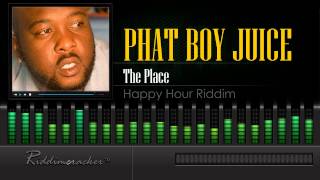 Phat Boy Juice  The Place Happy Hour Riddim Soca 2015 HD [upl. by Tedi]