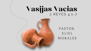 Vasijas Vacias  Pastor Eliel Morales Servicio en Español 9124 [upl. by Patterson]