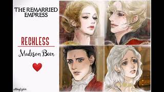 The Remarried Empress  RECKLESS [upl. by Oletta318]