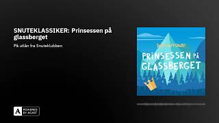 SNUTEKLASSIKER Prinsessen på glassberget [upl. by Manly719]