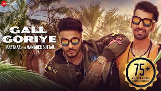 Raftaar x Maninder Buttar  Gall Goriye  Official Music Video  Jaani [upl. by Decca]