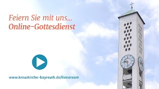 Gottesdienst Live aus der Kreuzkirche Bayreuth  10112024 1030 [upl. by Durning]