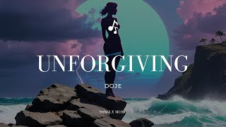 Doje  Unforgiving lyrics [upl. by Relyks]