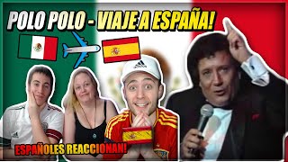 🇪🇸ESPAÑOLES REACCIONAN A POLO POLO quotVIAJE A ESPAÑAquot PARTE 1  Reacción a humor mexicano [upl. by Engelbert]