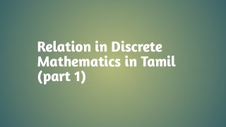 Relation in Discrete Mathematics in Tamil part 1 [upl. by Ewell]