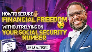 Achieve Financial Freedom Without Using Your Social Security Number  Dewayne Williams [upl. by Denman]