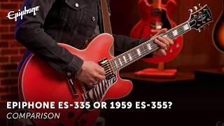 Compared Epiphone ES335 amp Inspired by Gibson Custom 1959 ES355 [upl. by Scheers]