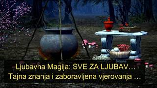 Ljubavna Magija Tajna znanja i zaboravljena vjerovanja … [upl. by Kcirted]