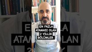 En fazla ataması olan 2 yıllık bölümler 💯💯🎯 [upl. by Ahseena]