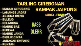 FULL ALBUM TARLING CIREBONAN VERSI RAMPAK KOPLO JAIPONG 2023 [upl. by Lexa]