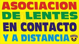 ASOCIACIÓN DE LENTES EN CONTACTO Y A DISTANCIA ÓPTICA GEOMÉTRICA EJERCICIO RESUELTO [upl. by Notlih]