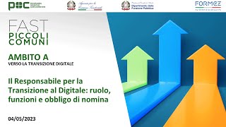 Il Responsabile per la Transizione al Digitale ruolo funzioni e obbligo di nomina 04052023 [upl. by Alda540]