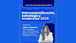 MasterClass Internacionalización estrategia y tendencias 2025 [upl. by Atineg]