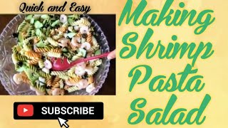 Making a SHRIMP PASTA SALAD  Quick amp Easy [upl. by Bancroft]