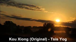 Kou Xiong  Tsis Yog Wb Hmoov Original Track [upl. by Eiuol397]