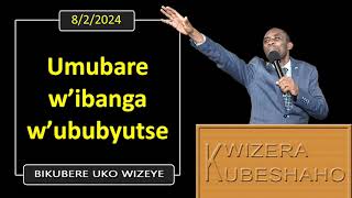 UMUBARE WIBANGA WUBUBYUTSE Bikubere uko wizeye  Pastor UWAMBAJE Emmanuel  822024 [upl. by Foote]