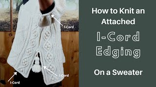 How To Knit An Attached I Cord Edging [upl. by Nabetse]