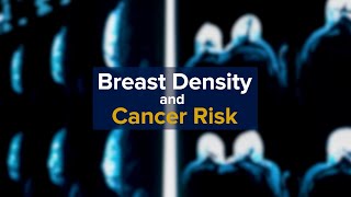 Breast Density and Cancer Risk [upl. by Rubliw995]