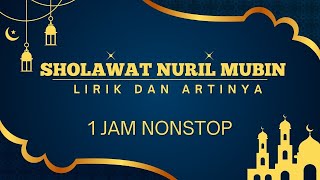 SHOLAWAT NURIL MUBIN  Sholawat Setelah Sholat  Shollallahu Robbuna Ala Nuril Mubin  1 Jam Nonstop [upl. by Gussy]