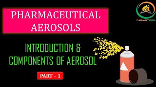 AEROSOL INTRODUCTION  COMPONENTS OF AEROSOL  PART  1  GPAT  NIPER  PHARMACIST  DRUG INSPECTOR [upl. by Yhprum]