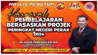 MAJLIS PENUTUP KARNIVAL PEMBELAJARAN BERASASKAN PROJEK PERINGKAT NEGERI PERAK 2024 [upl. by Seltzer]